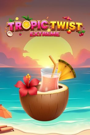 Tropic Twist Extreme